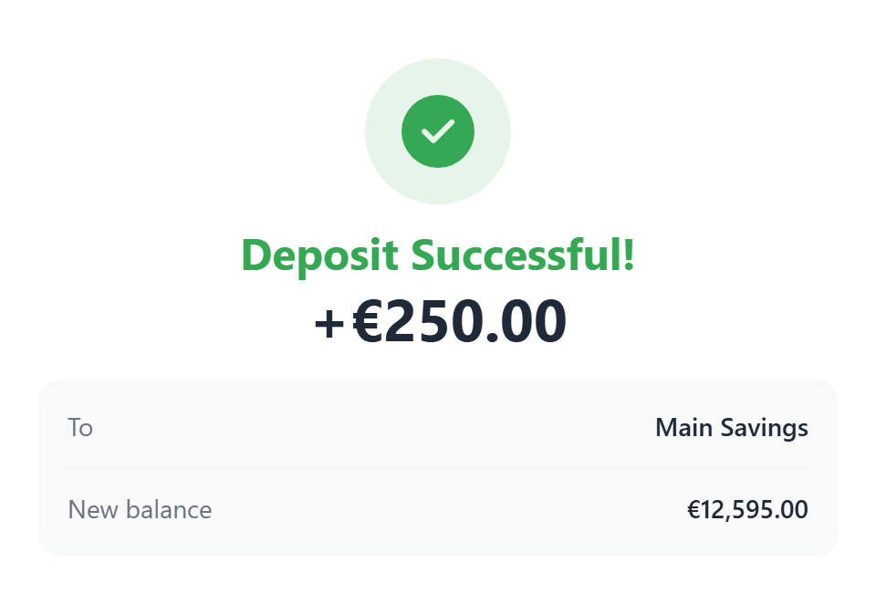 The receipt of one deposit: Deposit Successful, plus 250.00 euros, to Main Savings.